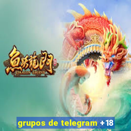 grupos de telegram +18